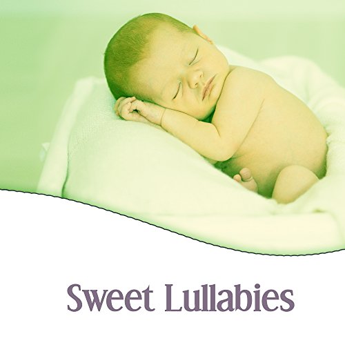 Sweet Lullabies Classical Music to Sleep, Soothing
