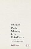 Bilingual Public Schooling in the United States