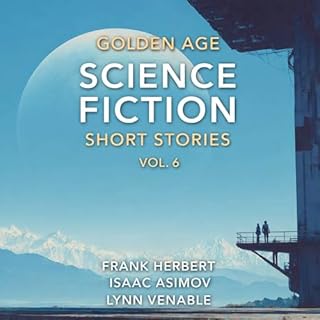 Golden Age Science Fiction Short Stories Vol. 6 cover art
