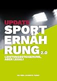 UPDATE SPORTERNÄHRUNG 2.0: LEISTUNGSSTEIGERUNG, ABER LEGAL! ...