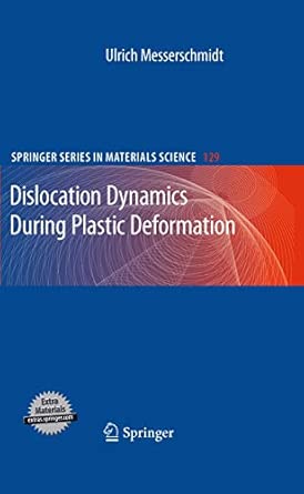 Dislocation Dynamics During Plastic Deformation: 129 2010th Edition book cover