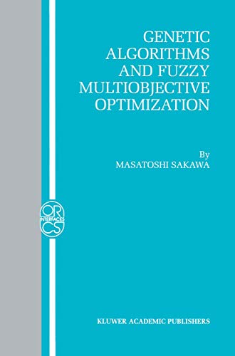 Genetic Algorithms and Fuzzy Multiobjective Optimization: 14 (Operations Research/Computer Science Interfaces Series, 14) view 2