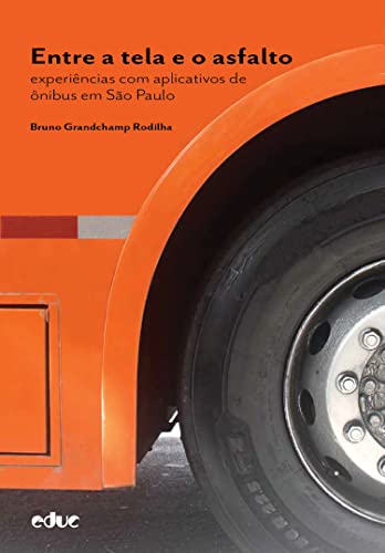 Entre a tela e o asfalto: experiências com aplicativos de ônibus em São Paulo
