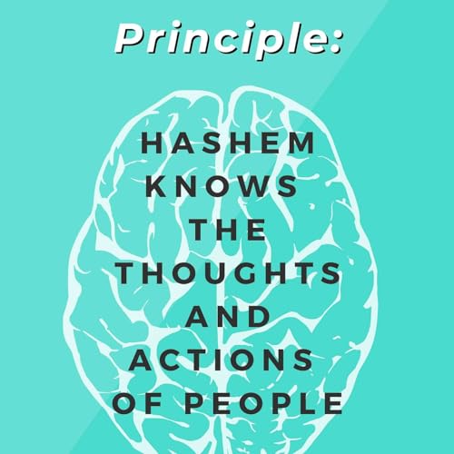 Principle 10 - Omniscience, Free Choice, and Heavenly Paparazzi