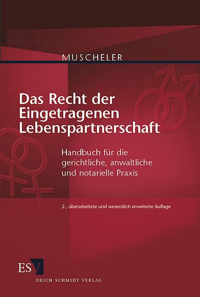 Das Recht der Eingetragenen Lebenspartnerschaft: Handbuch für die gerichtliche, anwaltliche und notarielle Praxis