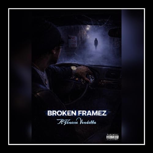  Broken Framez. [Explicit]