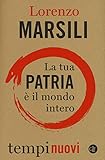 La Tua Patria è Il Mondo Intero - 2