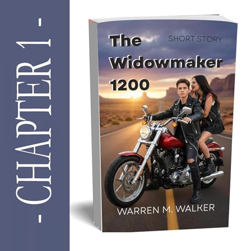 The Widowmaker 1200 Short Story (Chapter One: The Widowmaker 1200 & The Parental Contract)