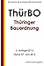 Produktbild Thüringer Bauordnung (ThürBO), 2. Auflage 2015