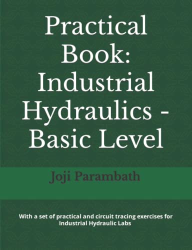 Image of Practical Book: Industrial Hydraulics - Basic Level (Fluid Power Practical Book Series)