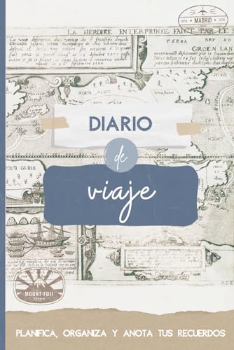 Diario de viaje: planifica, organiza tu viaje y anota tus recuerdos rellenando este cuaderno: describe tu viaje, plasma tus sensaciones y pega tus fotos