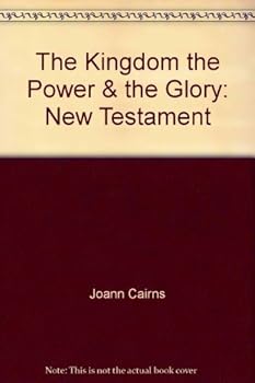 Hardcover The Kingdom, the Power, & the Glory: New Testament Book