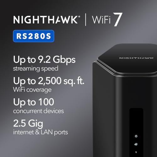 Image of NETGEAR Nighthawk Tri-Band WiFi 7 Router (RS280S) - Router Only, BE9200 Wireless Speed (up to 9.2 Gbps) - Covers up to 2,500 sq. ft. - 2.5 Gig Internet Port - 1-Year Armor & Free Expert Help