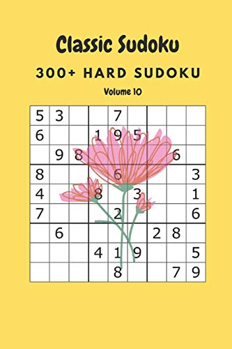 Classic Sudoku: 300+ Hard sudoku Volume 10