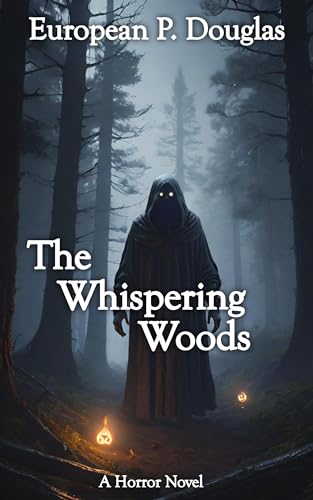 The Whispering Woods: A Horror Novel