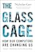 Produktbild The Glass Cage: How Our Computers Are Changing Us