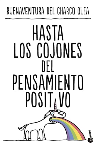 Hasta los cojones del pensamiento positivo (Prácticos siglo XXI)