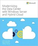  Modernizing the Data Center with Windows Server and Hybrid Cloud (IT Best Practices)