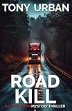 Road Kill (Lee Kilburn FBI Mystery Thriller)