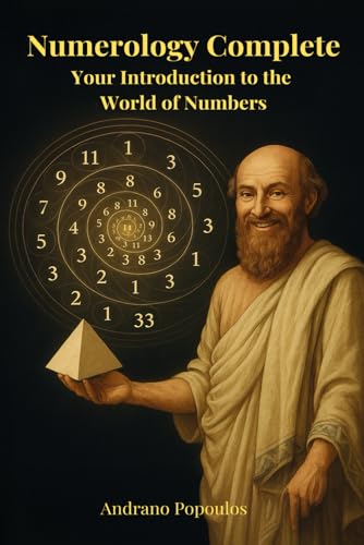 Numerology Complete - Your Introduction To The World Of Numbers: Pythagorean Numerology – The Only Guide You’Ll Ever Need: Life Path Numbers, Soul ...