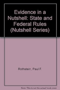Paperback Evidence in a Nutshell: State and Federal Rules (Nutshell Series) Book