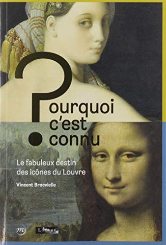pourquoi c'est connu - louvre (fr)