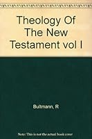 Theology of the New Testament, Vol. I B00383GN70 Book Cover