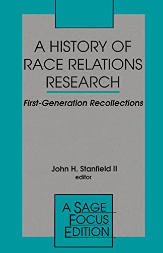 A History of Race Relations Research: First Generation Recollections (SAGE Focus Editions)