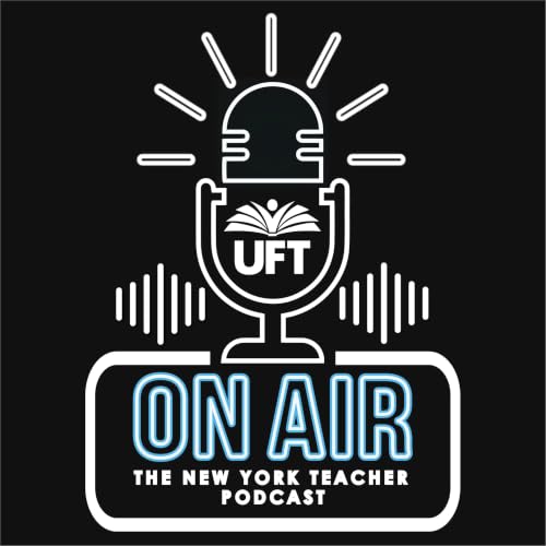 『UFT On Air: The New York Teacher Podcast』のカバーアート