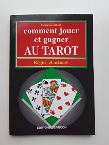 Comment Jouer Et Gagner Au Tarot. Regles Et Astuces