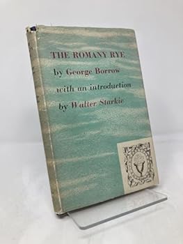 The Romany Rye, with an Introduction By Walter Starkie