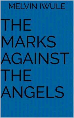 The Marks Against the Angels