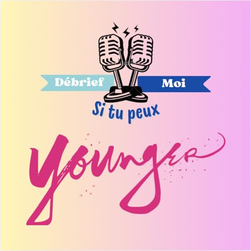 Younger : s&eacute;rie sous-cot&eacute;e ou s&eacute;rie b&acirc;cl&eacute;e ?