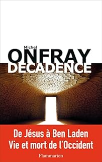Décadence: Vie et mort du judéo-christianisme