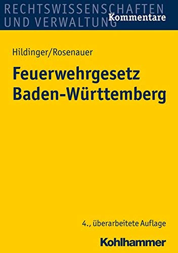 Feuerwehrgesetz Baden-Württemberg Feuerwehrgesetz Baden-Württemberg