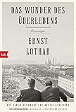 Das Wunder des Überlebens: Erinnerungen: Mit einem Nachwort von Daniel Kehlmann - Ernst Lothar Nachwort: Daniel Kehlmann 