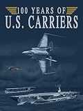 100 Years of U.S. Carriers