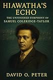 hiawatha train  Hiawatha\'s Echo: The Unfinished Symphony Of Samuel Coleridge-Taylor
