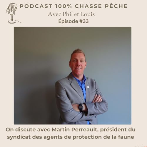 &Eacute;pisode 33: On discute de fermetures de bureaux d'agents de protection de la faune