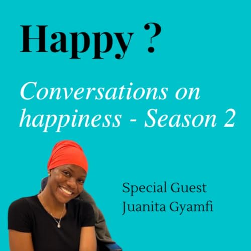 Happy conversation with Juanita Gyamfi