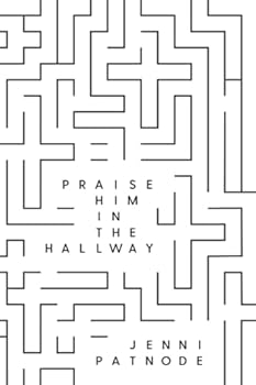 Paperback Praise Him In The Hallway Book