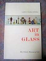 ART in GLASS -Toledo Museum of Art, Toledo, OH - 1969 B0038HH168 Book Cover