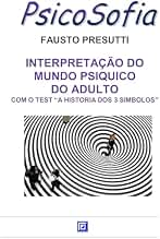 Interpretação do Mundo Psiquico do Adulto: COM O TEST “A HISTORIA DOS 3 SIMBOLOS” (Portuguese Edition)