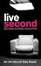 Live Second: 365 Ways to Make Jesus First (I Am Second Daily Readers)