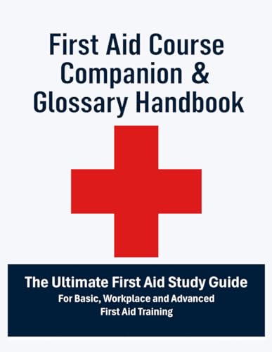 First Aid Course Companion & Glossary Handbook