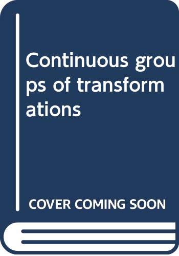 Continuous groups of transformations B0006AWWBY Book Cover