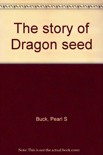 Dragon Seed B0007F15UC Book Cover
