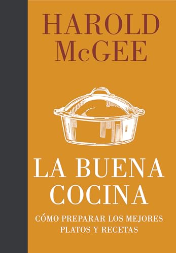 La buena cocina: Cómo preparar los mejores platos y recetas