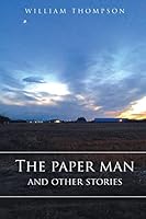 The Paper Man and Other Stories 1507568975 Book Cover