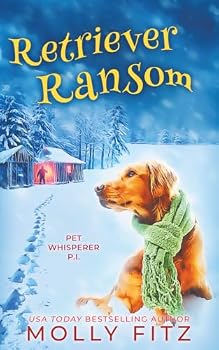 Retriever Ransom - Book #10 of the Pet Whisperer P.I.